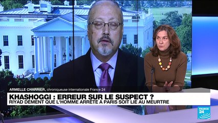 Affaire Khashoggi : pour Riyad, l'homme arrêté à Paris n'est pas lié au meurtre