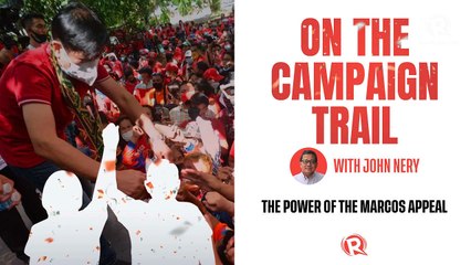 On The Campaign Trail with John Nery: The power of the Marcos appeal