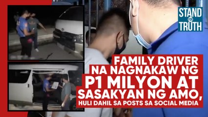 Family driver na nagnakaw ng P1 million at sasakyan ng amo, huli | Stand for Truth