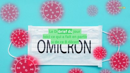 Débrief du jour (08/12/21)