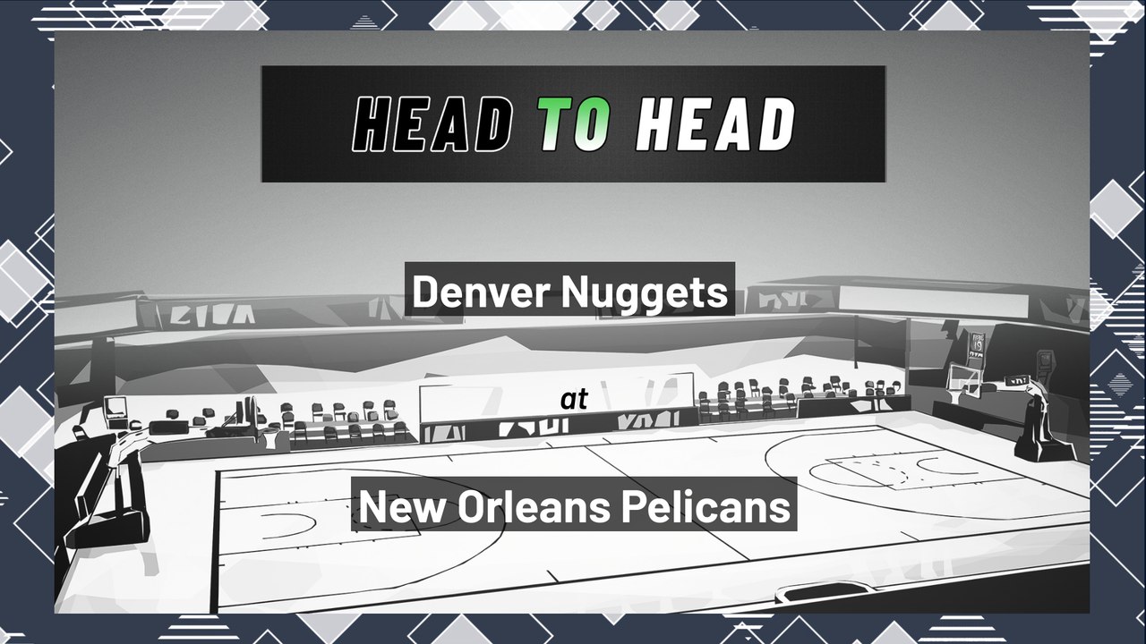 New Orleans Pelicans vs Denver Nuggets: Over/Under