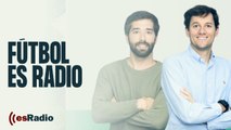 Fútbol es Radio: El Atlético y el Real Madrid se clasifican