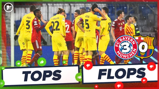 Les Tops et Flops de Bayern Munich - FC Barcelone : le Bayern étrille et élimine le Barça !