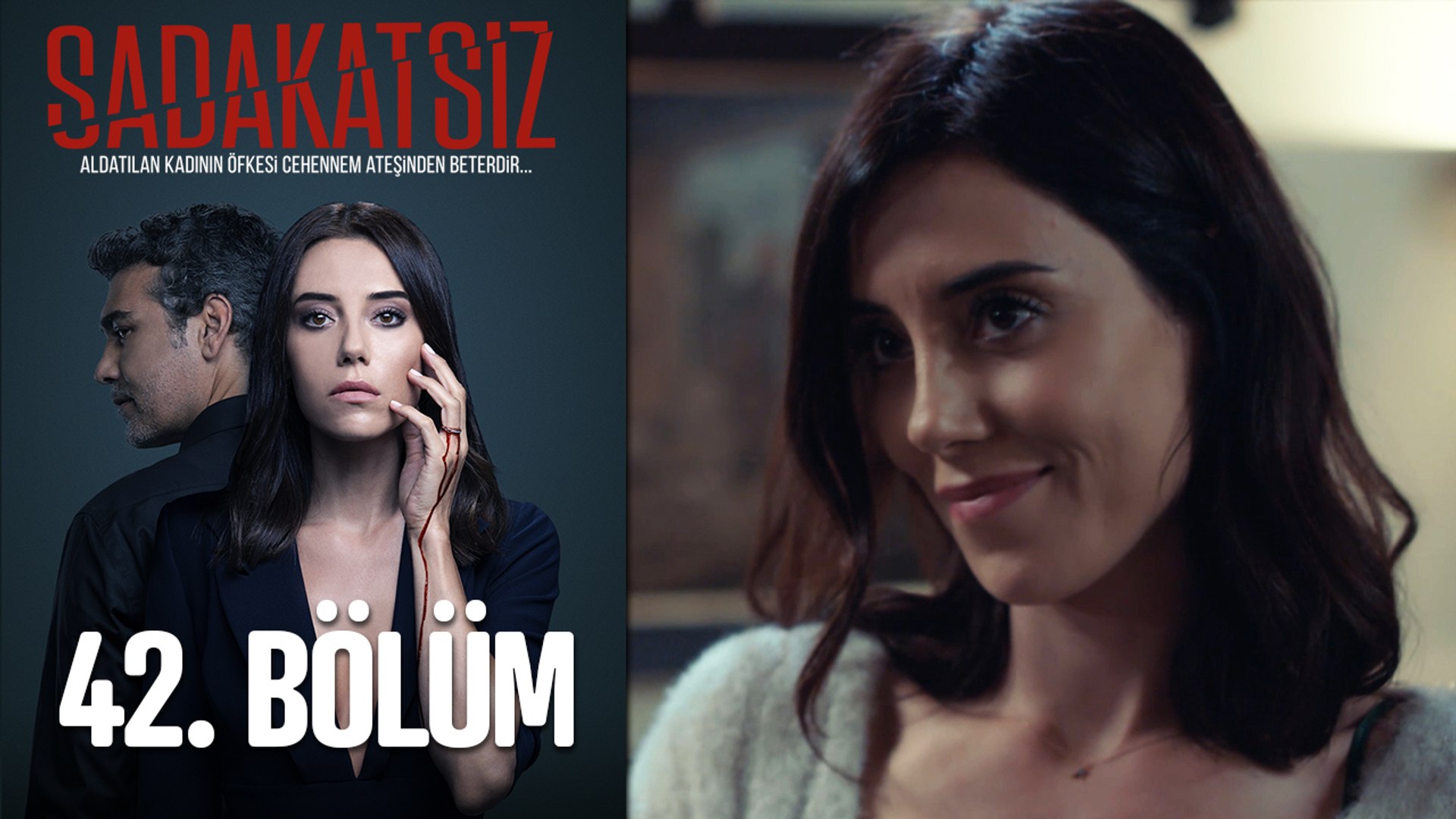 sadakatsiz 42 bolum dailymotion video