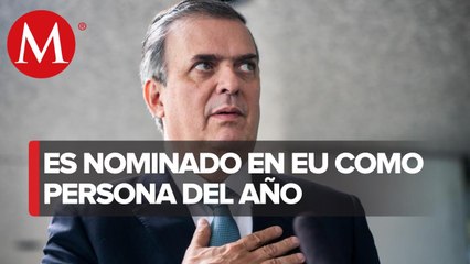 En EU, nominan a Ebrard como persona del año por demanda contra fabricantes