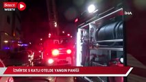 İzmir’de 5 katlı otelde yangın paniği, müşteriler tahliye edildi