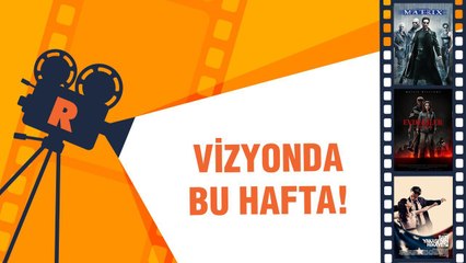 Vizyon: Bugün hangi filmler gösterime girecek?