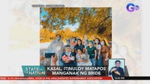 Kasal, itinuloy matapos manganak ng bride | SONA