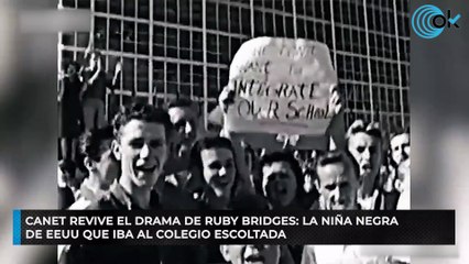 Canet revive el drama de Ruby Bridges: la niña negra  de EEUU que iba al colegio escoltada