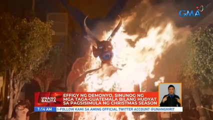 Effigy ng demonyo, sinunog ng mga taga-Guatemala bilang hudyat sa pagsisimula ng Christmas season | UB