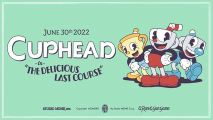 Cuphead The Delicious Last Course  - Trailer date de sortie