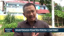 Guru Pesantren Cabuli 13 Santriwati Belasan Tahun, Beberapa Korban Telah Melahirkan