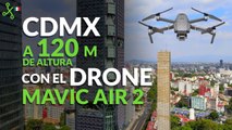 Mavic Air 2: la experiencia de volar el nuevo drone de DJI a 120 m de altura en CDMX