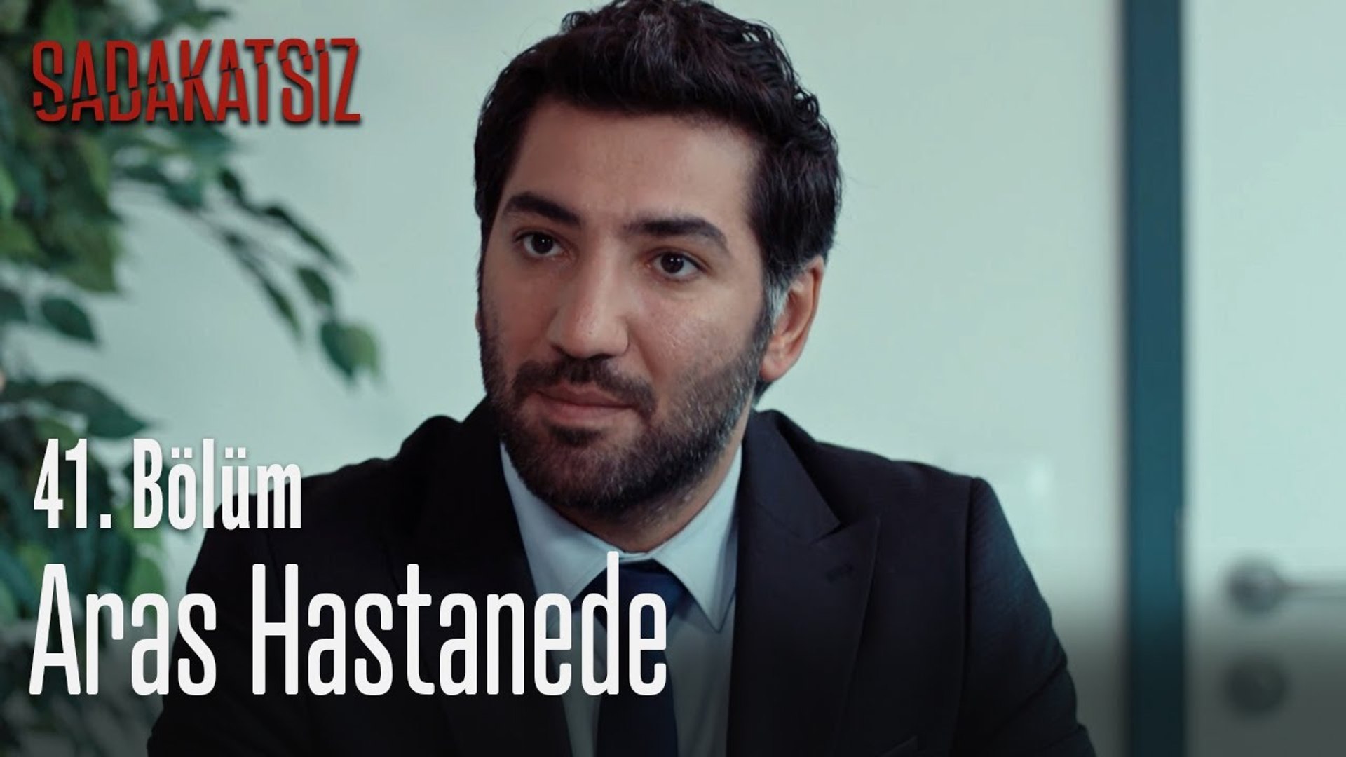 Aras Hastanede Sadakatsiz 41 Bolum Dailymotion Video