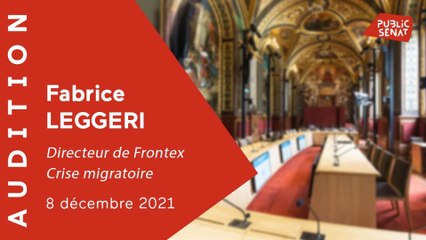 Crise migratoire, opération dans la Manche... : le directeur de Frontex auditionné au Sénat (08/12)