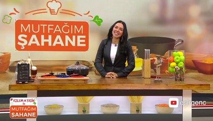 Özlem & Yasin ile Mutfağım Şahane – 10 Aralık 2021