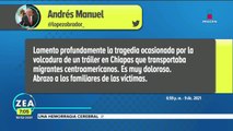 López Obrador lamenta muerte de migrantes en Chiapas tras volcadura de tráiler