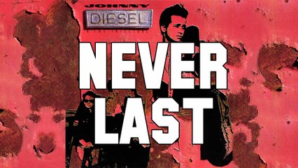 Johnny Diesel & The Injectors - Never Last