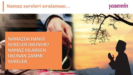 Namaz sureleri sıralaması! Namazda hangi sureler okunur?