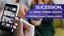 Sucession, la serie sobre dinero y problemas familiares