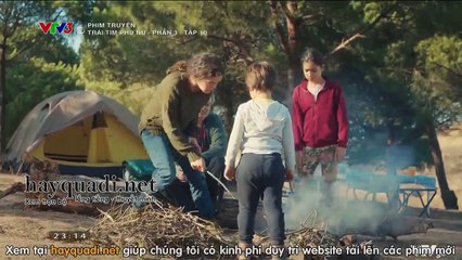 Trái Tim Phụ Nữ - Phần 3 - Tập 10 - VTV3 Thuyết Minh tap 11 - Phim Thổ Nhĩ Kỳ - xem phim trai tim phu nu p3 tap 10