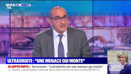 Terrorisme: selon Laurent Nuñez, "l'ultradroite est une menace qui monte"