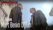 Mert benim oğlum - Umutsuz Ev Kadınları 31. Bölüm