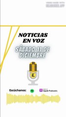 RESUMEN NOTICIAS: sábado 11 de diciembre 2021