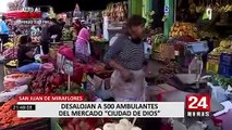 SJM: desalojan a ambulantes de mercado Ciudad de Dios para evitar contagios