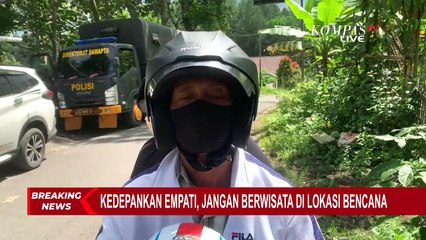 Lokasi Bencana Semeru Bukan Tempat Wisata, Warga Diminta Kedepankan Rasa Empati!
