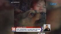 Aso, sumasabay sa kanyang fur dad sa pagkanta ng Christmas song | 24 Oras Weekend