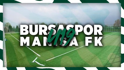U19 Gelişim Ligi: Bursaspor - Manisa FK
