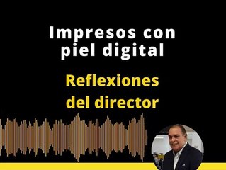 EDITORIAL: Impresos con piel digital