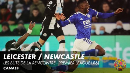 Le débrief de Leicester / Newcastle - Premier League (J16)