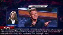 TV chef Gordon Ramsay ditches California, moves restaurant HQ to Texas: report - 1breakingnews.com