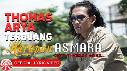 Thomas Arya - Terbuang Harapan Asmara [Official Lyric Video HD]