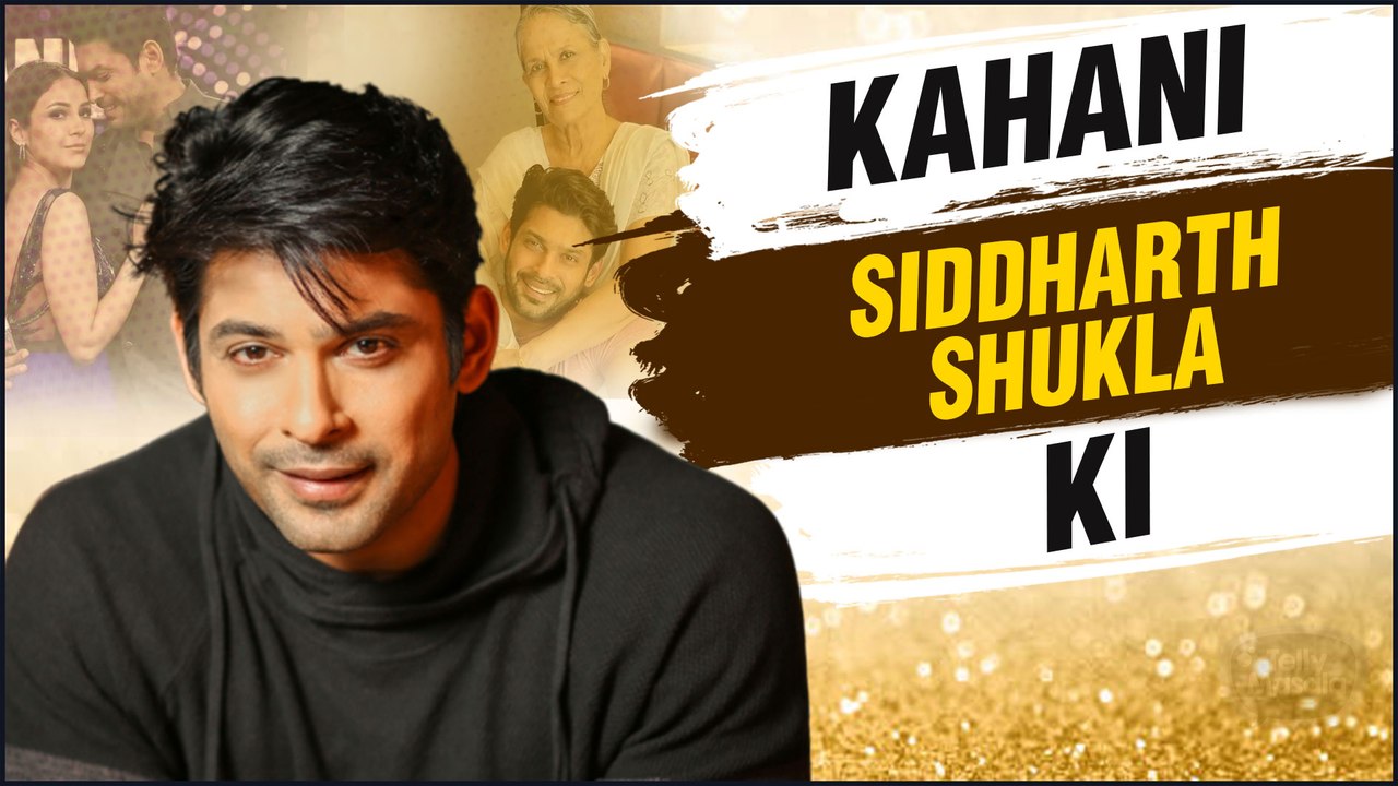 Birthday Special - Lifestory Of Sidharth Shukla...