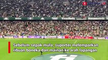 Hujan Boneka dan Mainan Hiasi Laga Real Betis Vs Real Sociedad