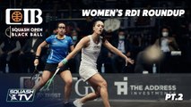 Squash: CIB Squash Open Black Ball 2021 - Women's Rd 1 Roundup [Pt.2]