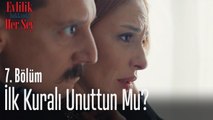 Yoksa ilk kuralı unuttun mu?_ - Evlilik Hakkında Her Şey 7. Bölüm