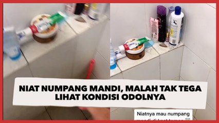 Niat Numpang Mandi di Kos Teman, Malah Berujung Tak Tega Lihat Kondisi Odolnya