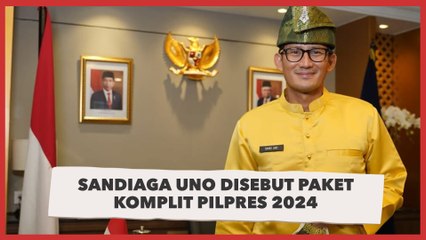 Sandiaga Uno Disebut Paket Komplit Pilpres 2024