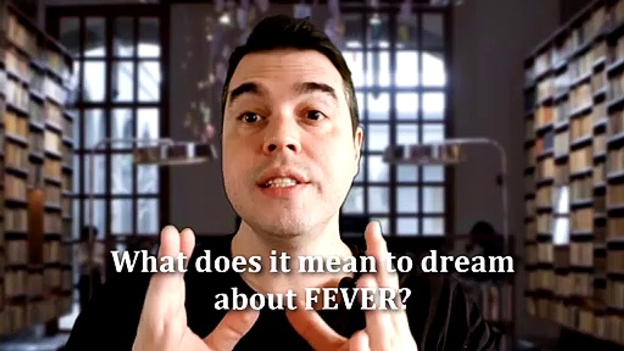 Fever Dream Meaning Dream Interpretation (What does it mean to dream about Fever?)