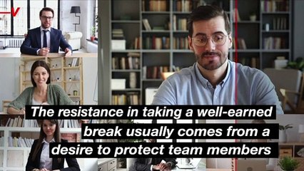 Lead By Example: Why You Should Take the Leadership Break You Deserve