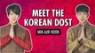 Shraddha Kapoor & Hrithik Roshan, Min & Hoon The Korean Dost’s Indian Wish List