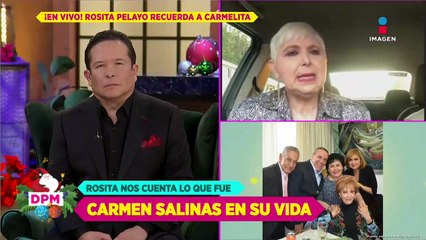 Rosita Pelayo cuenta lo que Carmen Salinas significó para ella