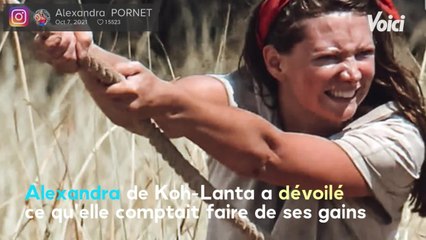 Voici - Koh-Lanta, les 4 Terres : Alexandra dévoile ce qu’elle a fait de ses 100 000 euros de gains