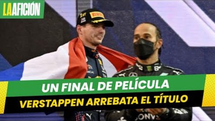 ¡Final de película! Max Verstappen le arrebata el título de F1 a Hamilton en la última vuelta
