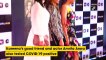 Kareena Kapoor Khan, Amrita Arora test positive for Covid-19