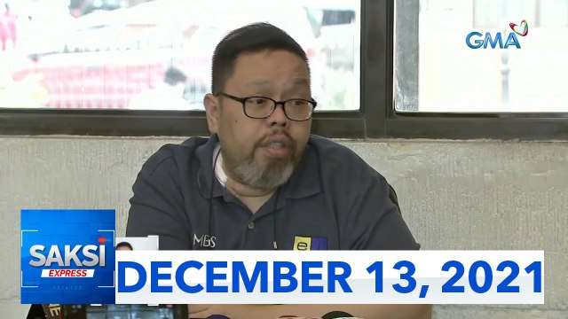 Saksi Express: December 13, 2021